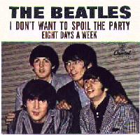 I Don;t Want To Spoil The Party / Eight Days A Week (Picture Sleeve)