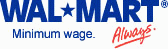 WalMart - minimun wage - always